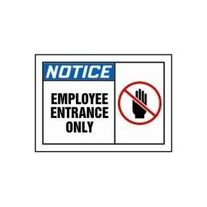  NOTICE EMPLOYEE ENTRANCE ONLY (W/GRAPHIC) Sign   7 x 10 