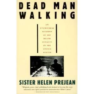  Dead Man Walking: An Eyewitness Account Of The Death 