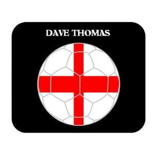  Dave Thomas (England) Soccer Mouse Pad 