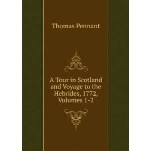 A tour in Scotland, and voyage to the Hebrides, 1772 