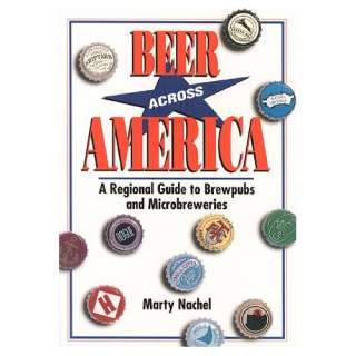  Beer Across America A Regional Guide to Brewpubs and 