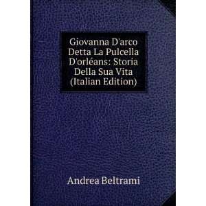   ans Storia Della Sua Vita (Italian Edition) Andrea Beltrami Books