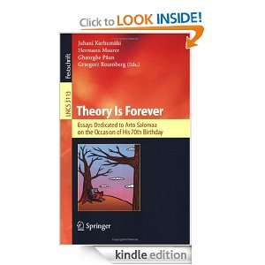 Theory Is Forever Essays Dedicated to Arto Salomaa on the Occasion of 