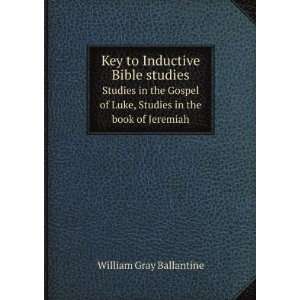   Luke, Studies in the book of Jeremiah: William Gray Ballantine: Books