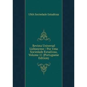   , Volume 11 (Portuguese Edition) UMA Sociedade Estudiosa Books