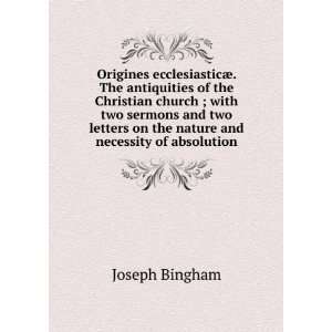  on the nature and necessity of absolution Joseph Bingham Books
