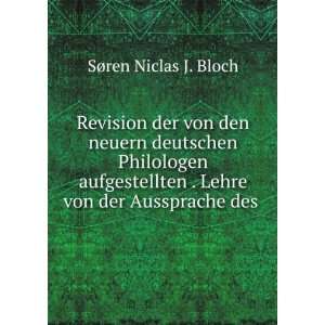   . Lehre von der Aussprache des . SÃ¸ren Niclas J. Bloch Books