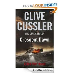 Crescent Dawn: Clive Cussler, Dirk Cussler:  Kindle Store