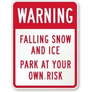  Warning   Falling Snow And Ice Park At Your Own Risk 