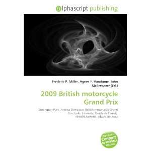 2009 British motorcycle Grand Prix (9786132708298): Books