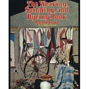  The Weaving, Spinning, and Dyeing Book Arts, Crafts 