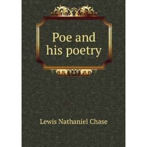  Poe and his poetry: Lewis Nathaniel Chase: Books
