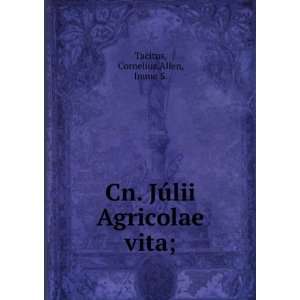   Cn. JÃºlii Agricolae vita; Cornelius,Allen, Immo S. Tacitus Books
