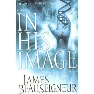 In His Image (The Christ Clone Trilogy, Book 1) [Hardcover 
