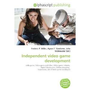  Independent video game development (9786134320818) Books