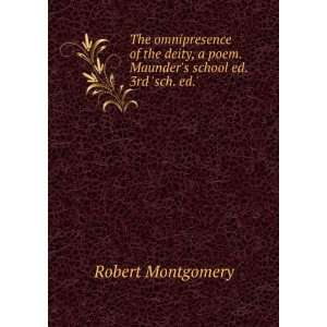  The omnipresence of the deity, a poem. Maunders school ed 