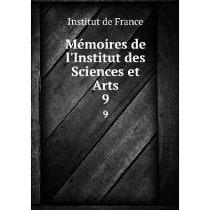   de lInstitut des Sciences et Arts. 9 Institut de France Books