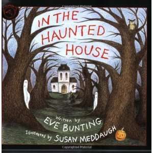  In the Haunted House [Paperback]: Eve Bunting: Books