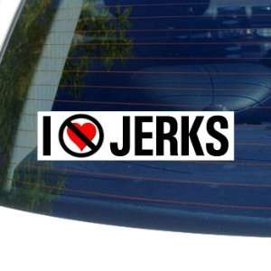  I Hate Anti JERKS   Window Bumper Sticker Automotive