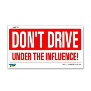   Drive Under The Influence   Alcohol Drinking   Window Bumper Sticker