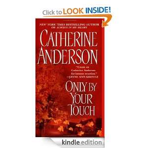 Only By Your Touch: Catherine Anderson:  Kindle Store