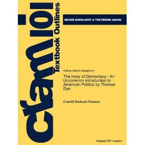 Studyguide for The Irony of Democracy An Uncommon Introduction to 