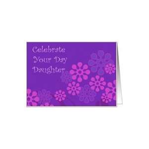    Birthday, Daughter, Celebrate, Retro Flowers Card: Toys & Games