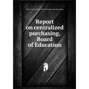  Report on centralized purchasing, Board of Education 