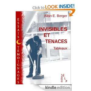 Invisibles et tenaces (French Edition) Allan E. Berger  