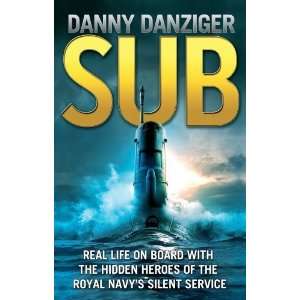   of the Royal Navys Silent Service [Paperback]: Danny Danziger: Books