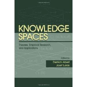  Knowledge Spaces Theories, Empirical Research, and 