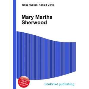  Mary Martha Sherwood Ronald Cohn Jesse Russell Books