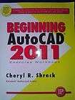 NEW! Beginning AutoCAD 2011 Exercise Workbook by Cheryl R. Shrock