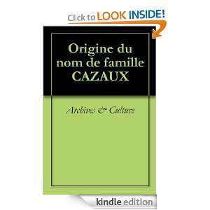 Origine du nom de famille CAZAUX (Oeuvres courtes) (French Edition 