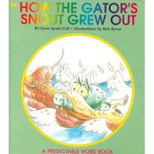  How the Gators Snout Grew Out (Predictable Word Book, 2a 