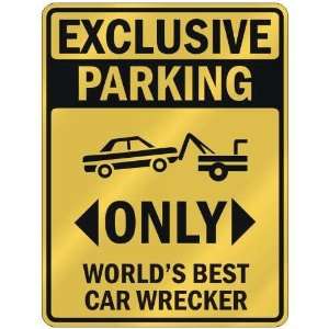   WORLDS BEST CAR WRECKER  PARKING SIGN OCCUPATIONS