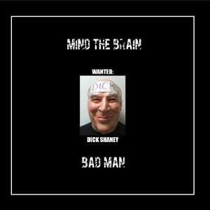  Bad Man Mind the Brain Music