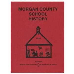  Morgan County (West Virginia) School History: Unknown 