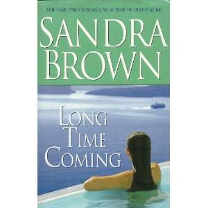    Long Time Coming (2006) (9780841871588) Sandra Brown Books