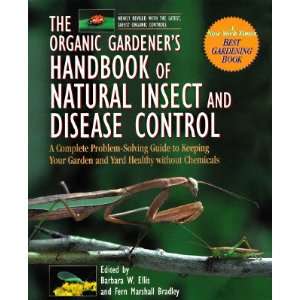  The Organic Gardeners Handbook of Natural Insect and Disease 