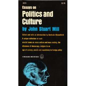  Essays on Politics & Culture: John Mill Stuart: Books