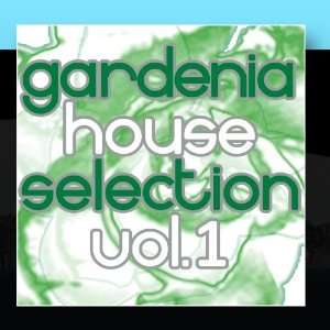  Gardenia House Selection Vol.1 Various Artists Music