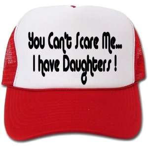  You Cant Scare Me I have Daughters hat / cap Everything 