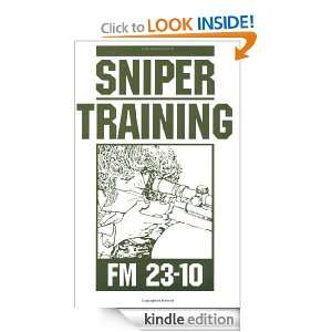 Sniper Training FM 23 10 U.S. Army  Kindle Store