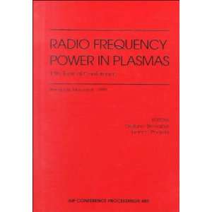  Radio Frequency Power in Plasmas: 13th Topical Conference 