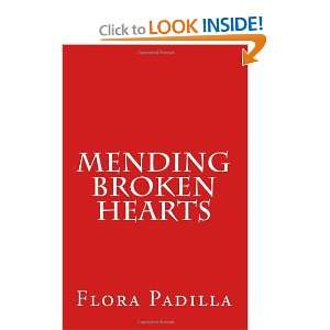  Mending Broken Hearts (9781466346901) Flora E Padilla 