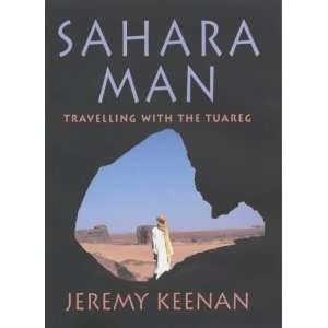  Sahara Man Travelling with the Tuareg [Hardcover] Jeremy 