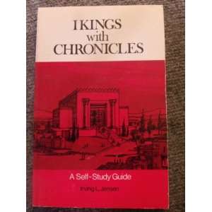   Kings with Chronicles a Self study Guide Irving L. Jensen Books