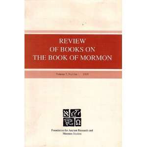  Review of Books on the Book of Mormon, Vol.7. No.1. 1995 