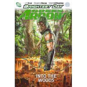 Green Arrow Into the Woods[ GREEN ARROW INTO THE WOODS ] by Krul, J 